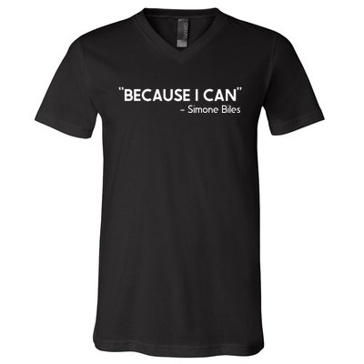 Because I Can Simone Biles V-Neck T-Shirt