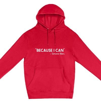 Because I Can Simone Biles Premium Pullover Hoodie