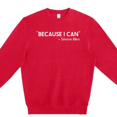 Because I Can Simone Biles Premium Crewneck Sweatshirt