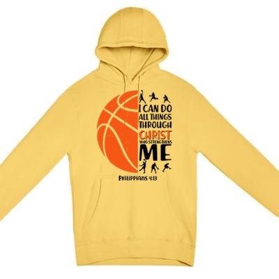 Basketball I Can Do All Things Through Christ Who Strengthens Me Philippian 4:13 Premium Pullover Hoodie