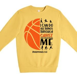 Basketball I Can Do All Things Through Christ Who Strengthens Me Philippian 4:13 Premium Crewneck Sweatshirt