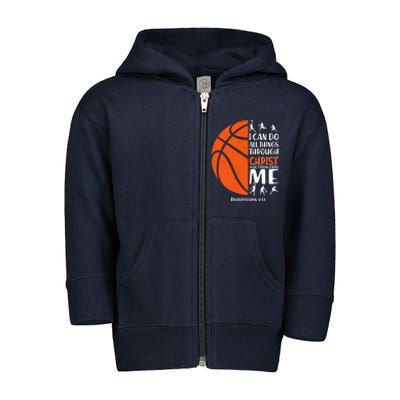 Basketball I Can Do All Things Through Christ Who Strengthens Me Philippian 4:13 Toddler Zip Fleece Hoodie