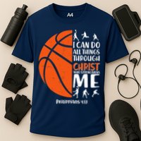 Basketball I Can Do All Things Through Christ Who Strengthens Me Philippian 4:13 Cooling Performance Crew T-Shirt