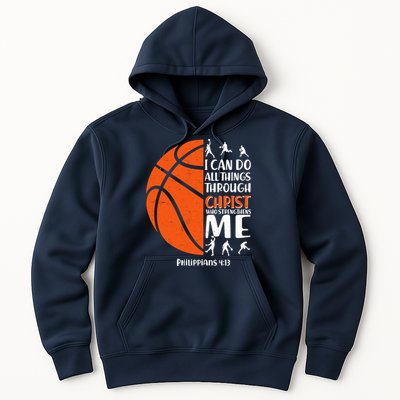 Basketball I Can Do All Things Through Christ Who Strengthens Me Philippian 4:13 Hoodie