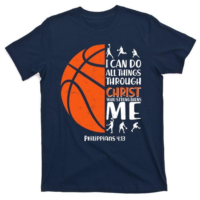 Basketball I Can Do All Things Through Christ Who Strengthens Me Philippian 4:13 T-Shirt