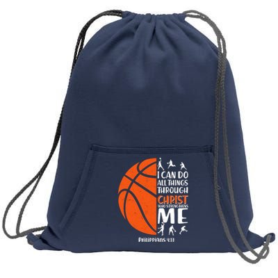 Basketball I Can Do All Things Through Christ Who Strengthens Me Philippian 4:13 Sweatshirt Cinch Pack Bag