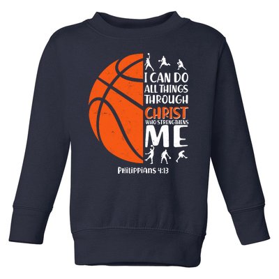 Basketball I Can Do All Things Through Christ Who Strengthens Me Philippian 4:13 Toddler Sweatshirt