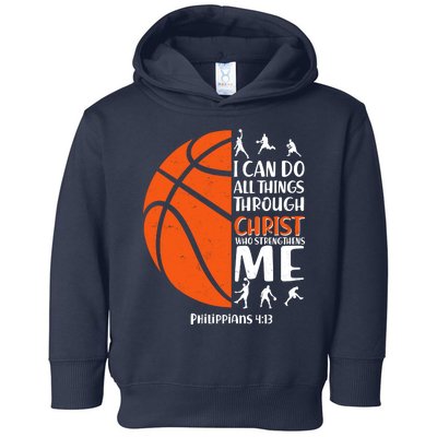 Basketball I Can Do All Things Through Christ Who Strengthens Me Philippian 4:13 Toddler Hoodie