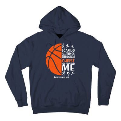 Basketball I Can Do All Things Through Christ Who Strengthens Me Philippian 4:13 Tall Hoodie