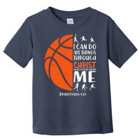 Basketball I Can Do All Things Through Christ Who Strengthens Me Philippian 4:13 Toddler T-Shirt