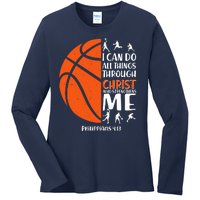 Basketball I Can Do All Things Through Christ Who Strengthens Me Philippian 4:13 Ladies Long Sleeve Shirt