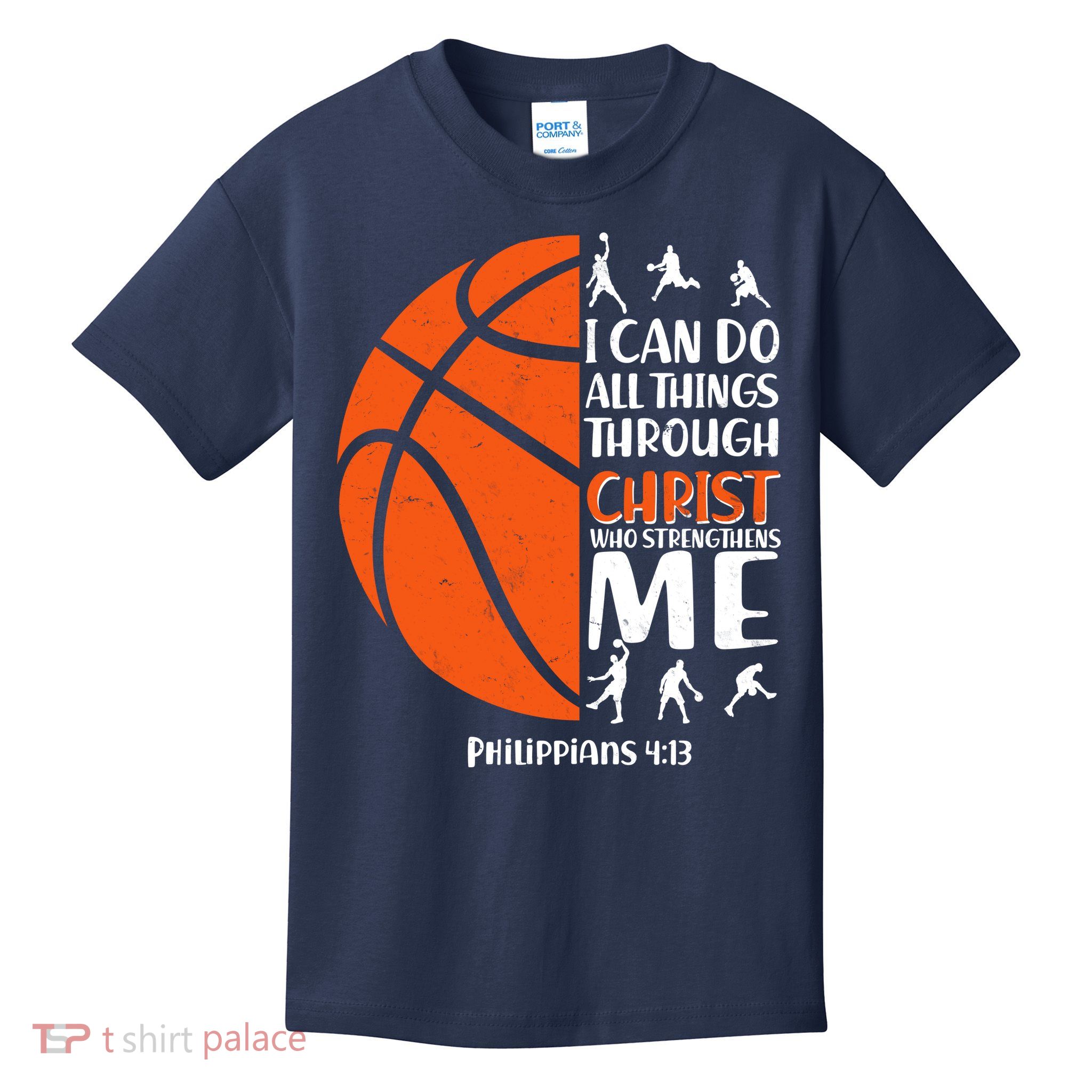 Basketball I Can Do All Things Through Christ Who Strengthens Me Philippian 4:13 Kids T-Shirt