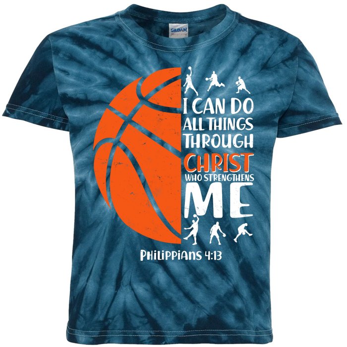 Basketball I Can Do All Things Through Christ Who Strengthens Me Philippian 4:13 Kids Tie-Dye T-Shirt