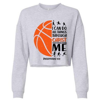 Basketball I Can Do All Things Through Christ Who Strengthens Me Philippian 4:13 Cropped Pullover Crew