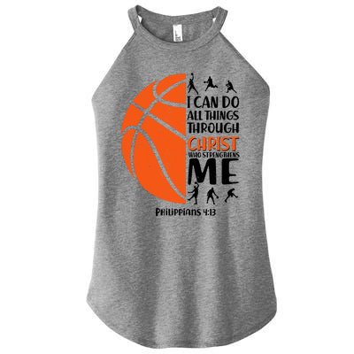 Basketball I Can Do All Things Through Christ Who Strengthens Me Philippian 4:13 Women’s Perfect Tri Rocker Tank