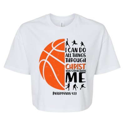 Basketball I Can Do All Things Through Christ Who Strengthens Me Philippian 4:13 Bella+Canvas Jersey Crop Tee