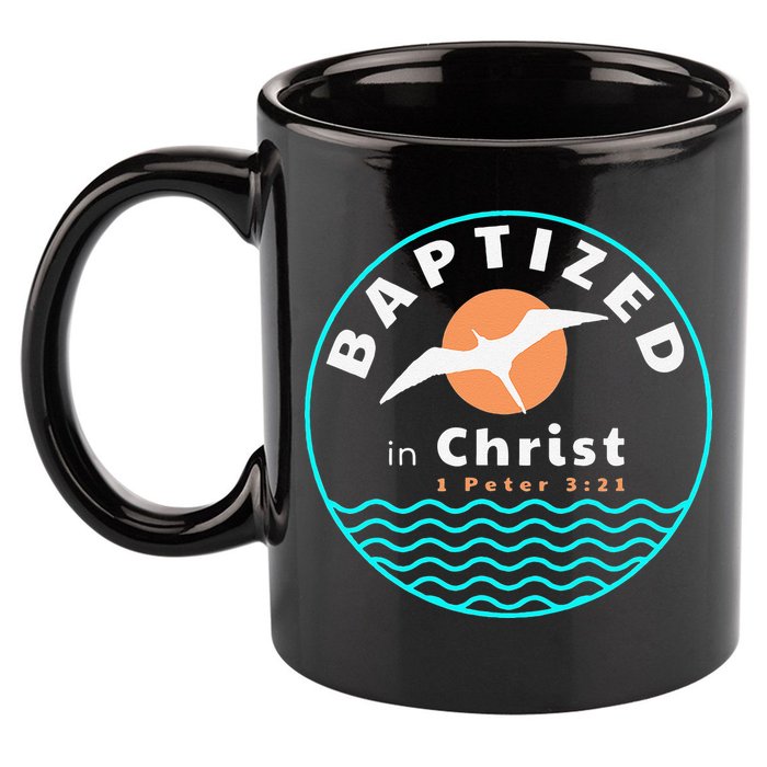 Baptized In Christ Christian Adult Baptism 11oz C Handle Ceramic Mug