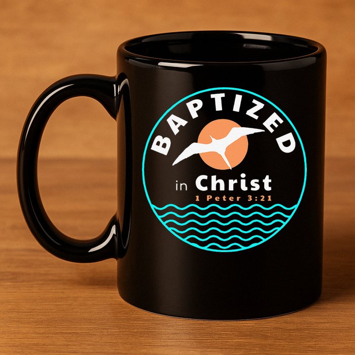 Baptized In Christ Christian Adult Baptism 11oz C Handle Ceramic Mug