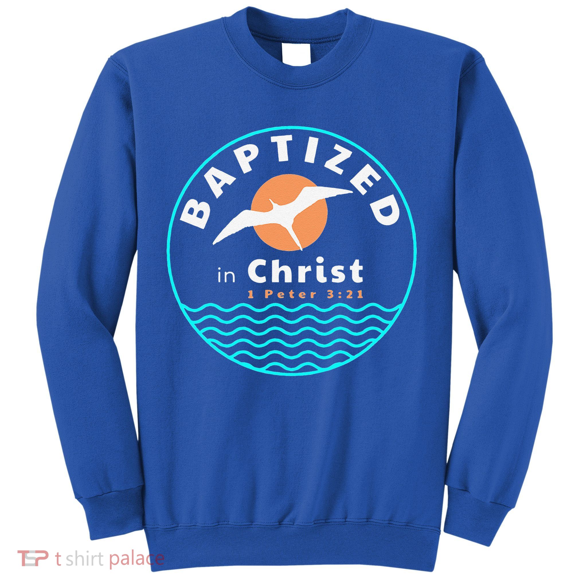 Baptized In Christ Christian Adult Baptism Sweatshirt