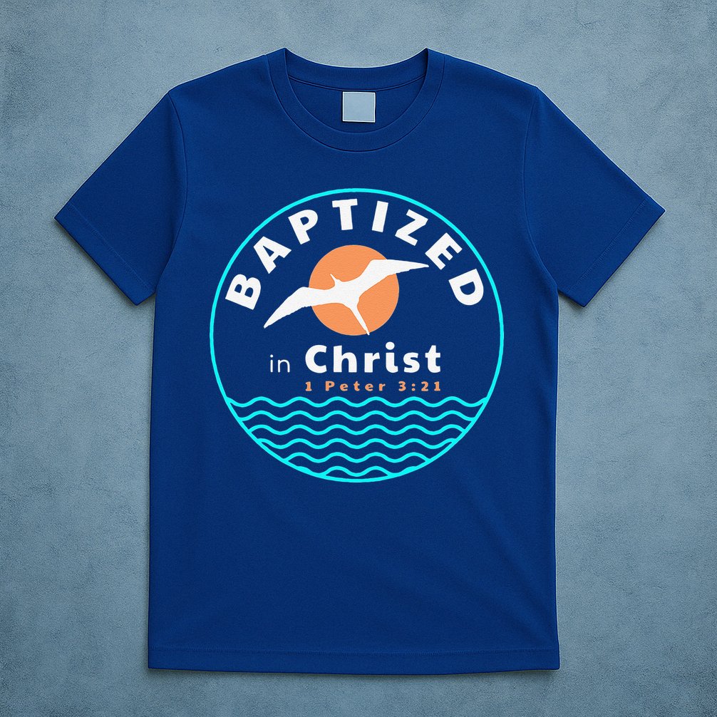 Baptized In Christ Christian Adult Baptism T-Shirt