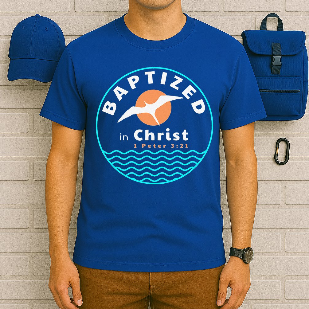 Baptized In Christ Christian Adult Baptism T-Shirt