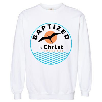Baptized In Christ Christian Adult Baptism Garment-Dyed Sweatshirt