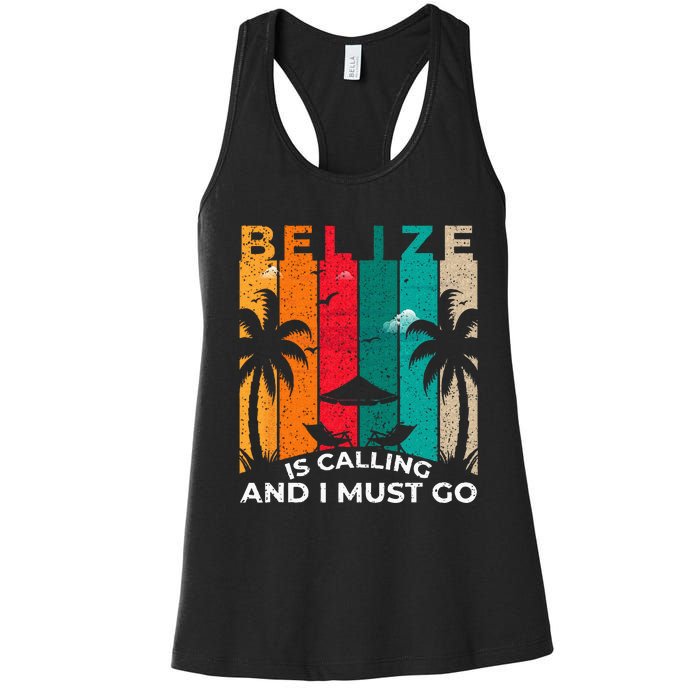 Belize Is Calling And I Must Go Vintage Summer Vibes Beach Women's Racerback Tank