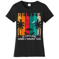 Belize Is Calling And I Must Go Vintage Summer Vibes Beach Women's T-Shirt