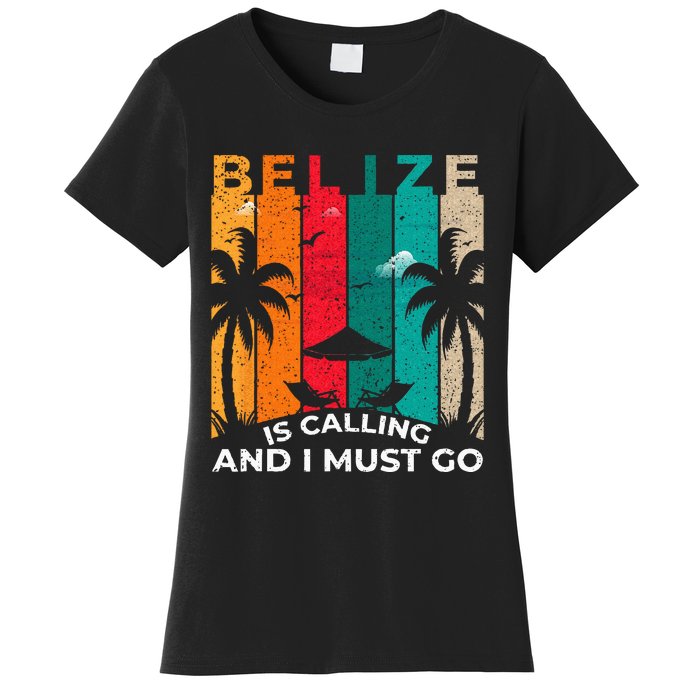 Belize Is Calling And I Must Go Vintage Summer Vibes Beach Women's T-Shirt