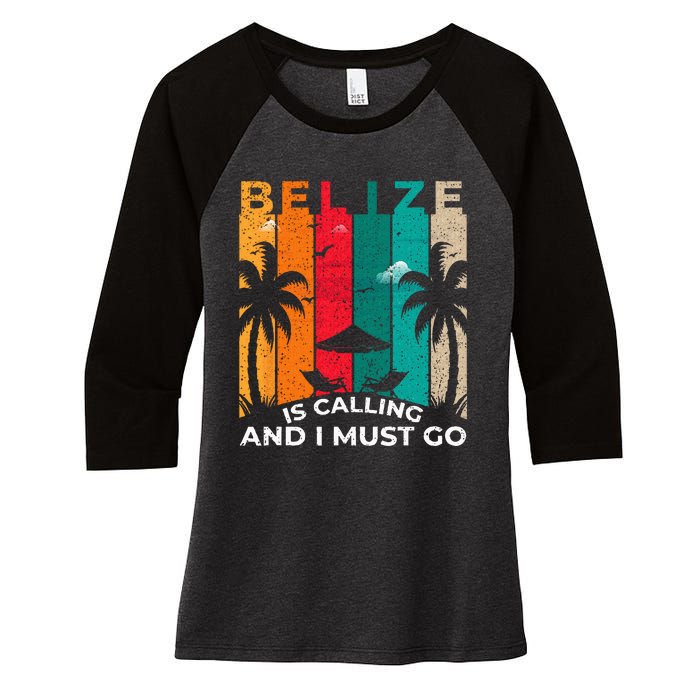 Belize Is Calling And I Must Go Vintage Summer Vibes Beach Women's Tri-Blend 3/4-Sleeve Raglan Shirt