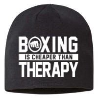 Boxing Is Cheaper Than Therapy Kickboxing Quote Fist Great Gift Sustainable Beanie