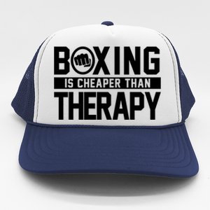 Boxing Is Cheaper Than Therapy Kickboxing Quote Fist Great Gift Trucker Hat