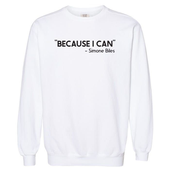 Because I Can Simone Biles Garment-Dyed Sweatshirt