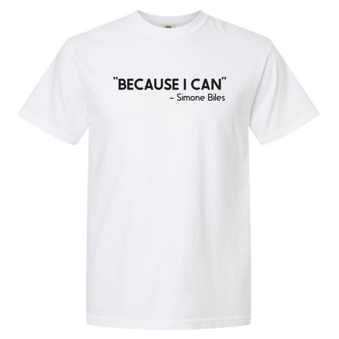 Because I Can Simone Biles Garment-Dyed Heavyweight T-Shirt