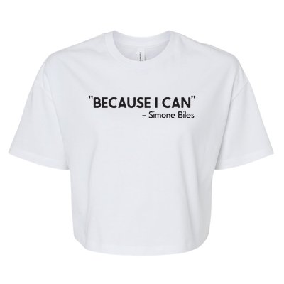 Because I Can Simone Biles Bella+Canvas Jersey Crop Tee