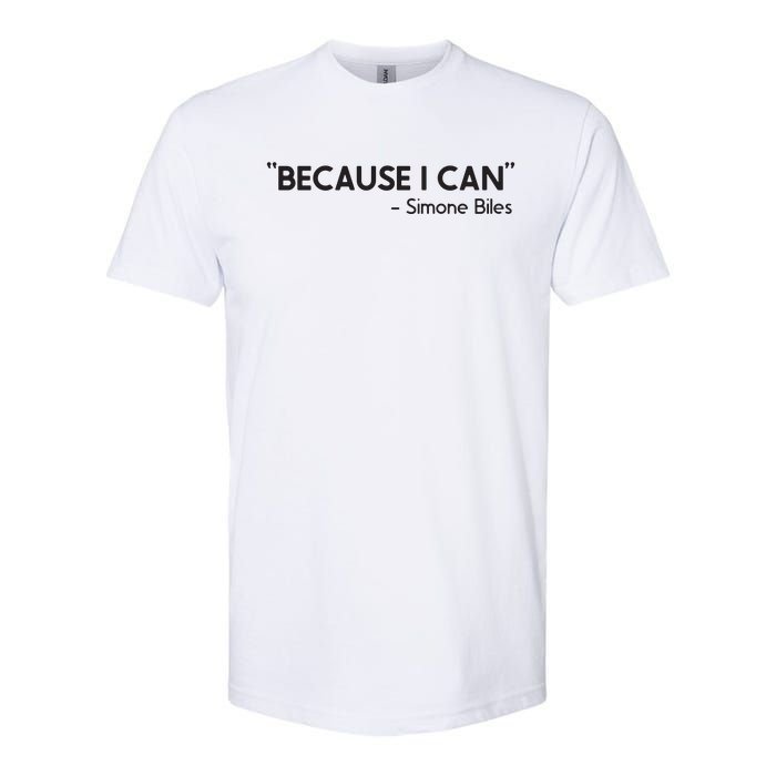 Because I Can Simone Biles Softstyle CVC T-Shirt