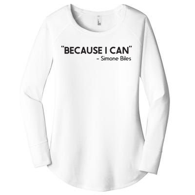 Because I Can Simone Biles Women's Perfect Tri Tunic Long Sleeve Shirt