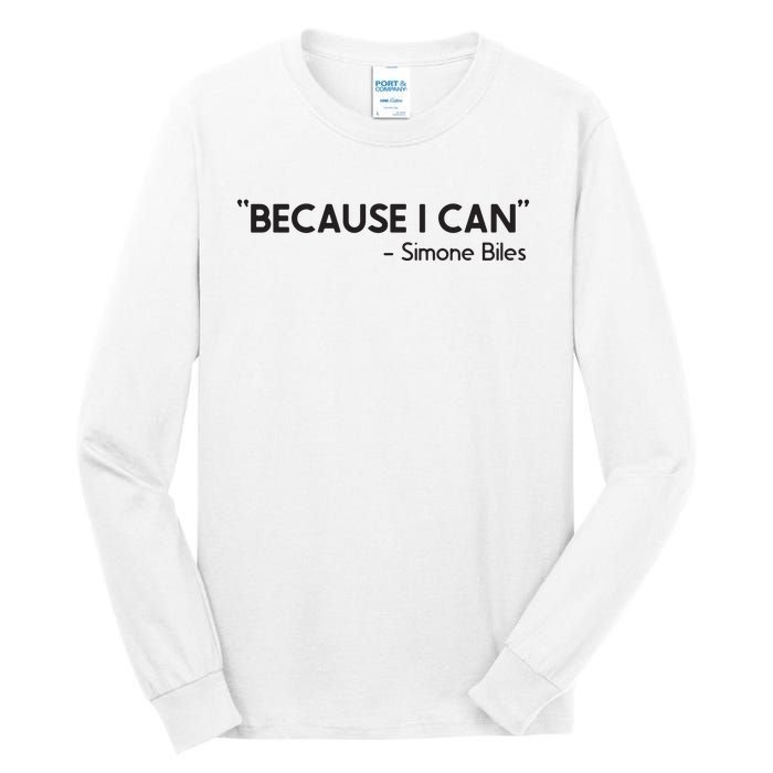 Because I Can Simone Biles Tall Long Sleeve T-Shirt