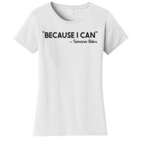 Because I Can Simone Biles Women's T-Shirt