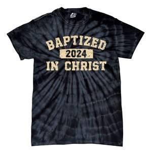 Baptized In Christ 2024 Tie-Dye T-Shirt