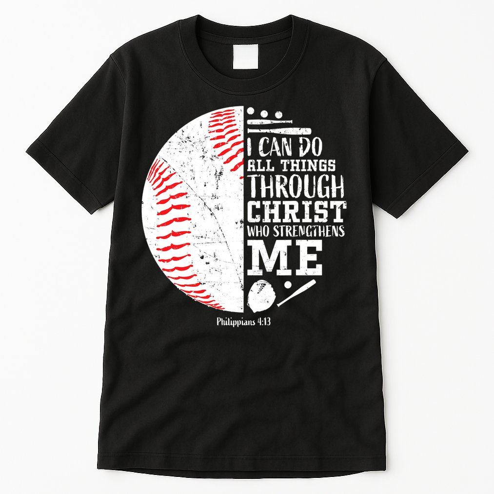 Baseball I Can Do All Thing Through Christ Who Strengthens Me Tall T-Shirt