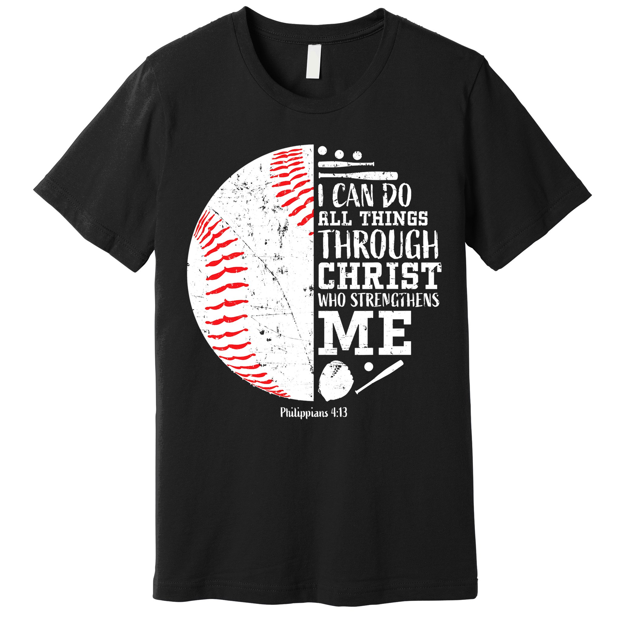 Baseball I Can Do All Thing Through Christ Who Strengthens Me Premium T-Shirt