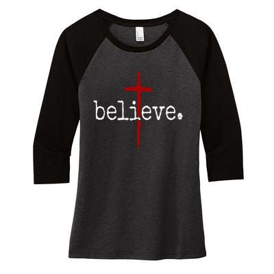 Believe In Cross Christian Saying Women's Tri-Blend 3/4-Sleeve Raglan Shirt