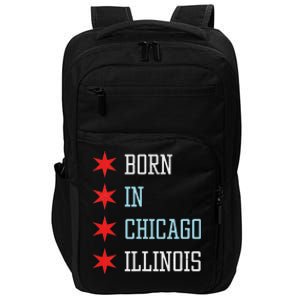 Born In Chicago Illinois Chicago Flag Impact Tech Backpack