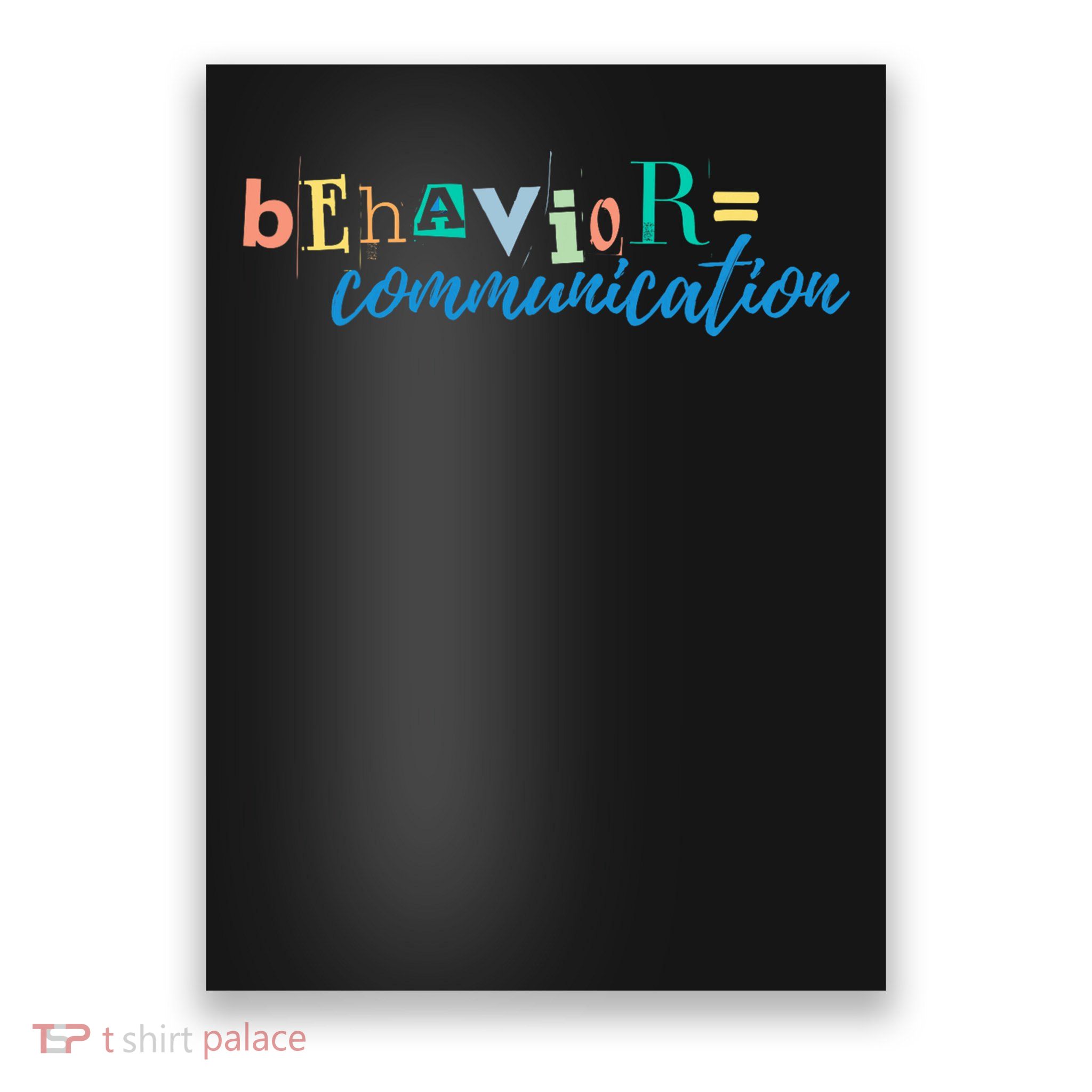 Behavior Is Communication Poster