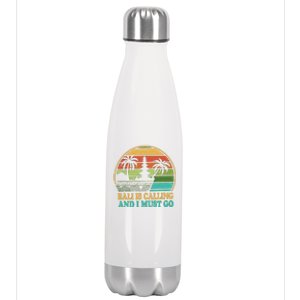 Bali Is Calling And I Must Go Stainless Steel Insulated Water Bottle