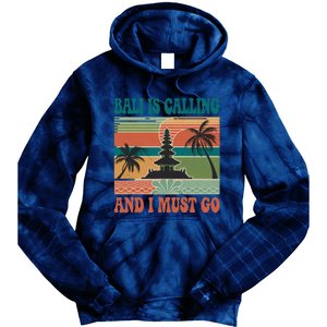 Bali Is Calling And I Must Go Tie Dye Hoodie