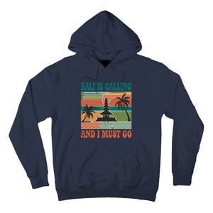 Bali Is Calling And I Must Go Tall Hoodie