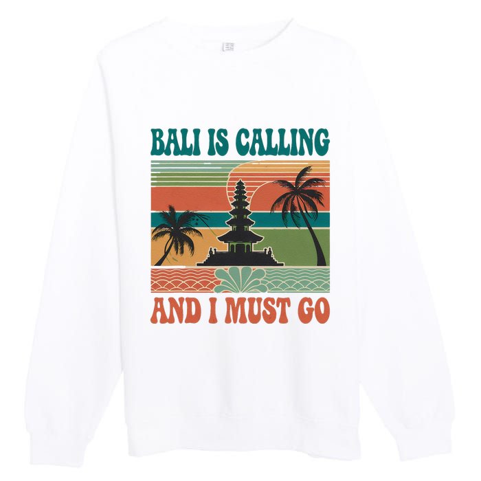 Bali Is Calling And I Must Go Premium Crewneck Sweatshirt