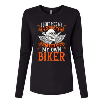 Biker I DonT Ride My Own Bike But I Do Ride My Own Biker Womens Cotton Relaxed Long Sleeve T-Shirt